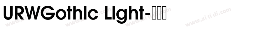 URWGothic Light字体转换 URWGothic Light字体转换